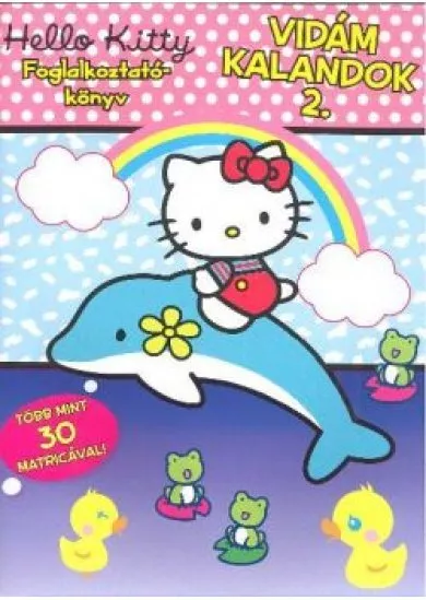 HELLO KITTY FOGLALKOZTATÓKÖNYV - VIDÁM KALANDOK 2.