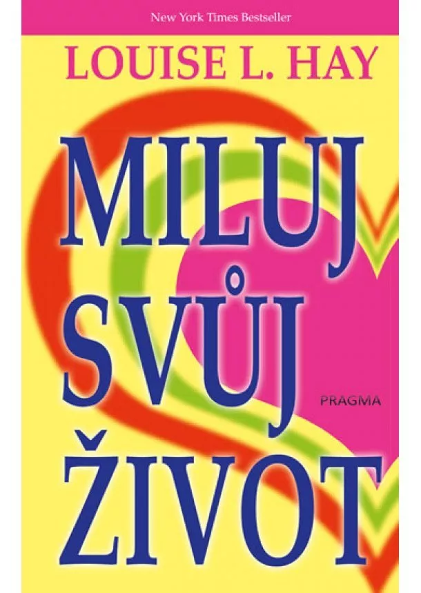Louise L. Hay - Miluj svůj život - 5.vydání