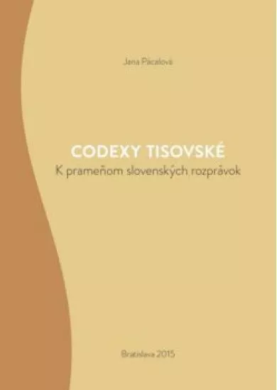 Codexy Tisovské - K prameňom slovenských rozprávok