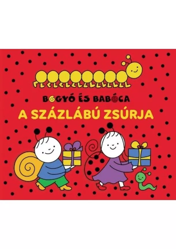 Bartos Erika - Bogyó és Babóca - A százlábú zsúrja (leporelló)