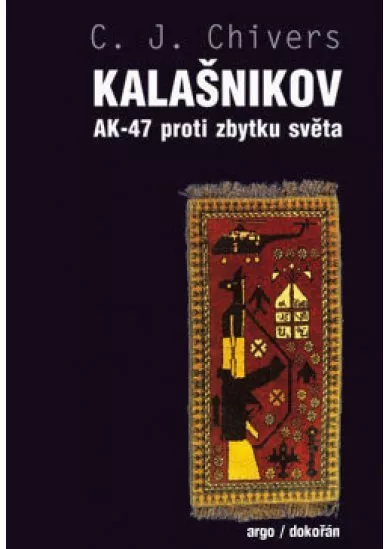 Kalašnikov - AK-47 proti světu