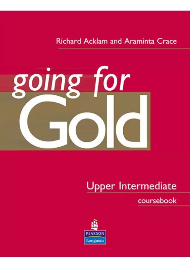 Richard Acklam - Going for Gold Upper Intermediate Coursebook