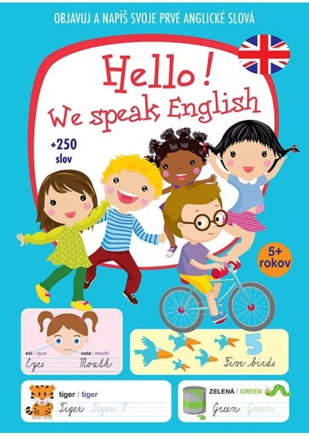 Hello! We speak English + 250 slov - Objavuj a napíš svoje prvé anglické slová