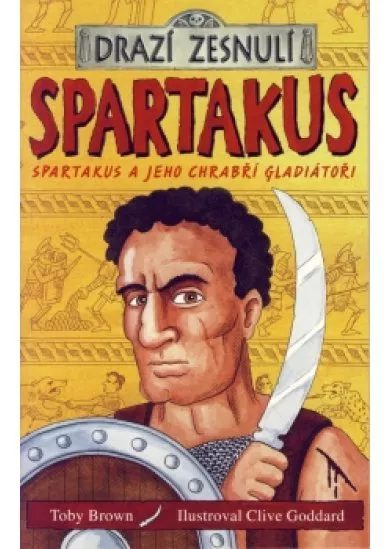 Drazí zesnulí - Spartakus