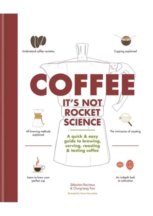 Sebastien Racineux, Chung-Leng Tran - Coffee: Its not rocket science