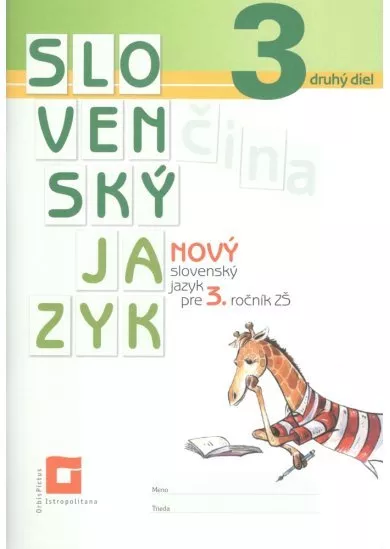 Nový Slovenský jazyk pre 3. ročník ZŠ - 2. diel (pracovná učebnica)