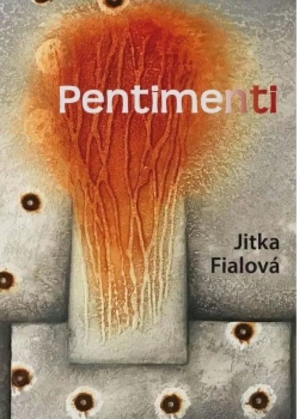 Jitka Fialová - Pentimenti