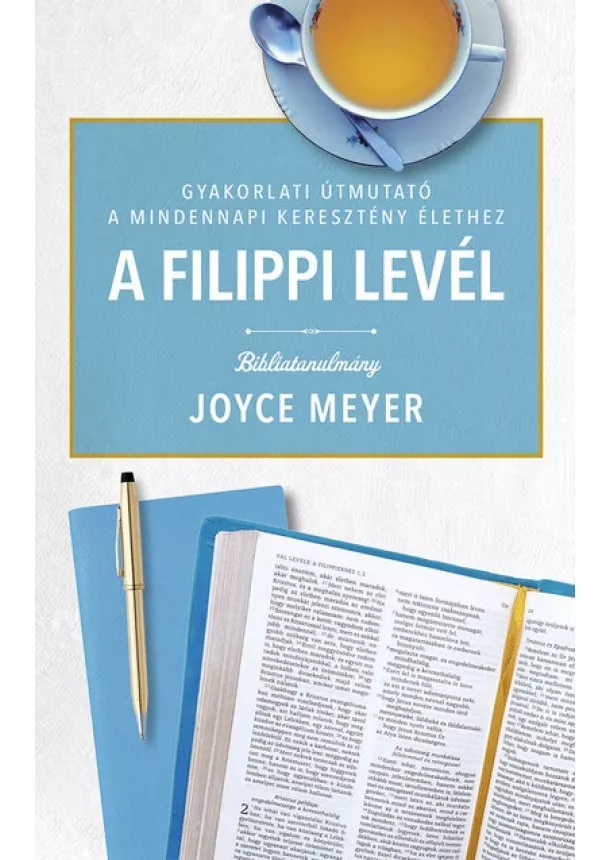 Joyce Meyer - A Filippi levél - Bibliatanulmány