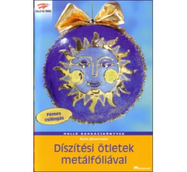 Karin Jittenmeier - Díszítési ötletek metálfóliával