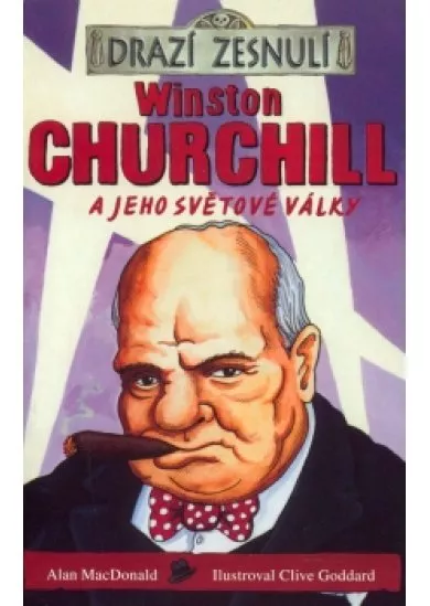 Drazí zesnulí - W.Churchill a jeho světové války