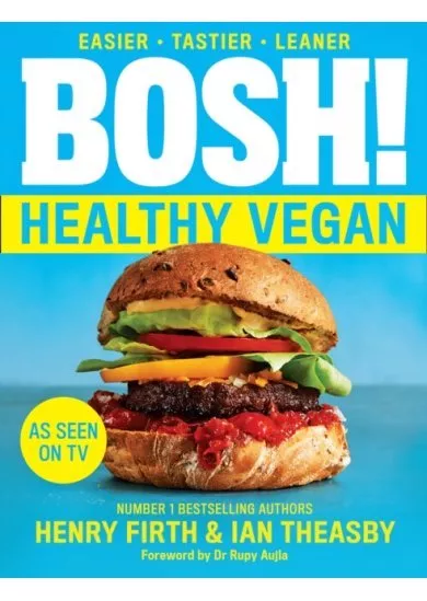 Bosh! The Healthy Vegan Diet