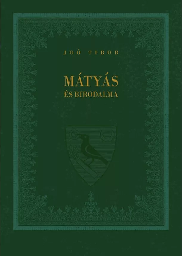 Joó Tibor - Mátyás és birodalma