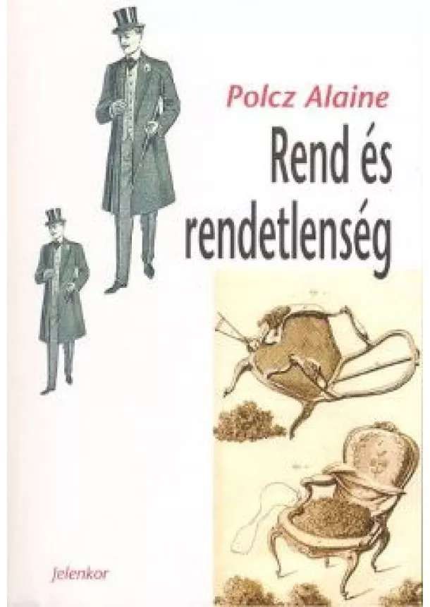 Polcz Alaine - REND ÉS RENDETLENSÉG (5. KIADÁS)