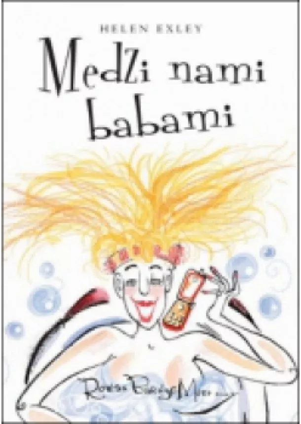 Helen Exley - Medzi nami babami