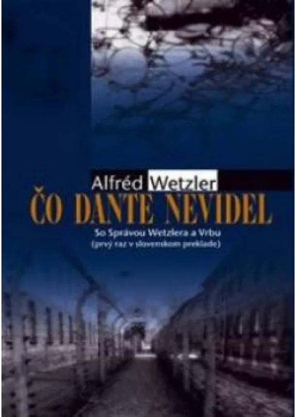 Alfréd Wetzler - Čo Dante nevidel