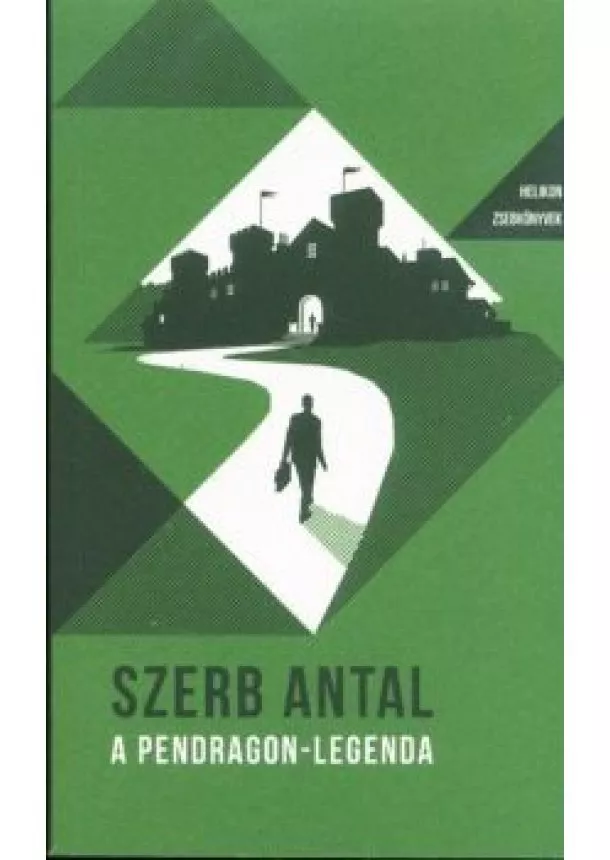Szerb Antal - A Pendragon-legenda - Helikon zsebkönyvek 34.