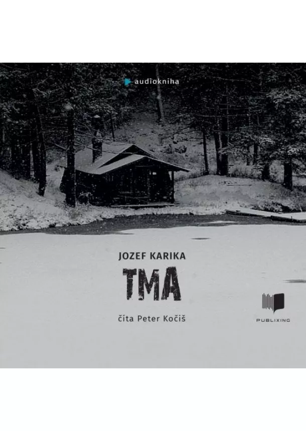 Jozef Karika - Tma - audiokniha