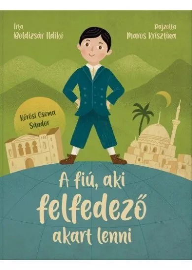 A fiú, aki felfedező akart lenni