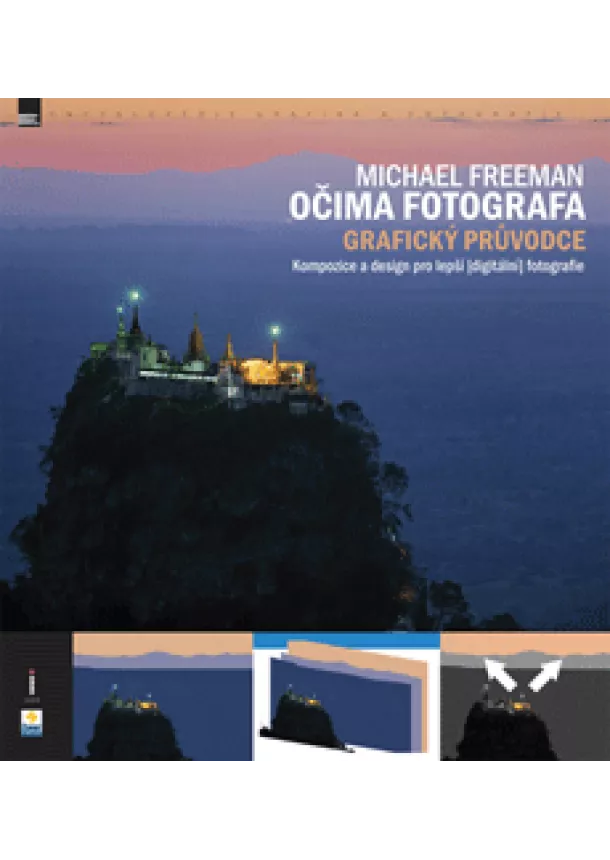 Michael Freeman - Očima fotografa: Grafický průvodce