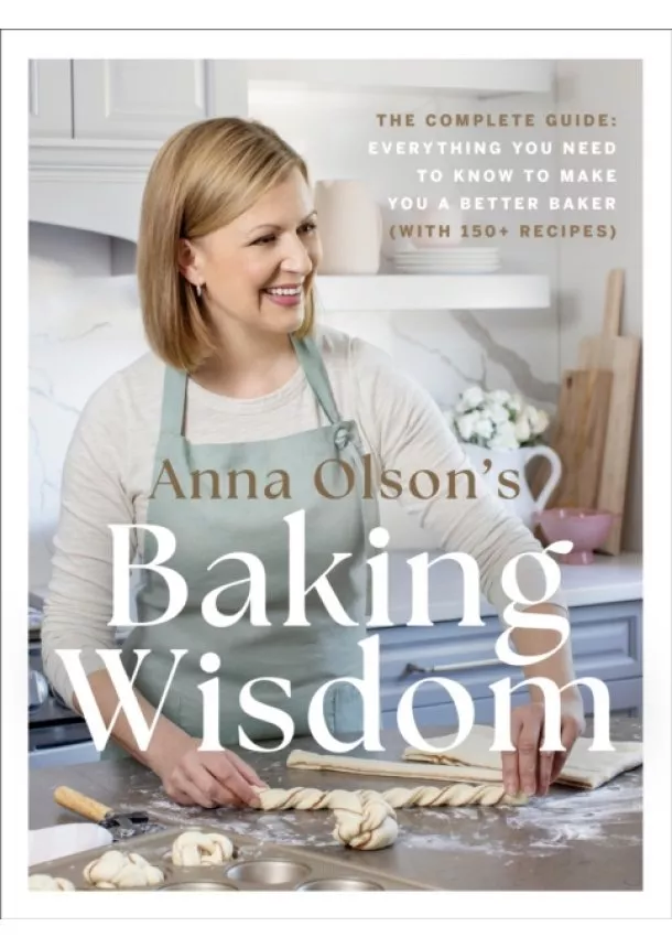 Anna Olson - Anna Olson's Baking Wisdom