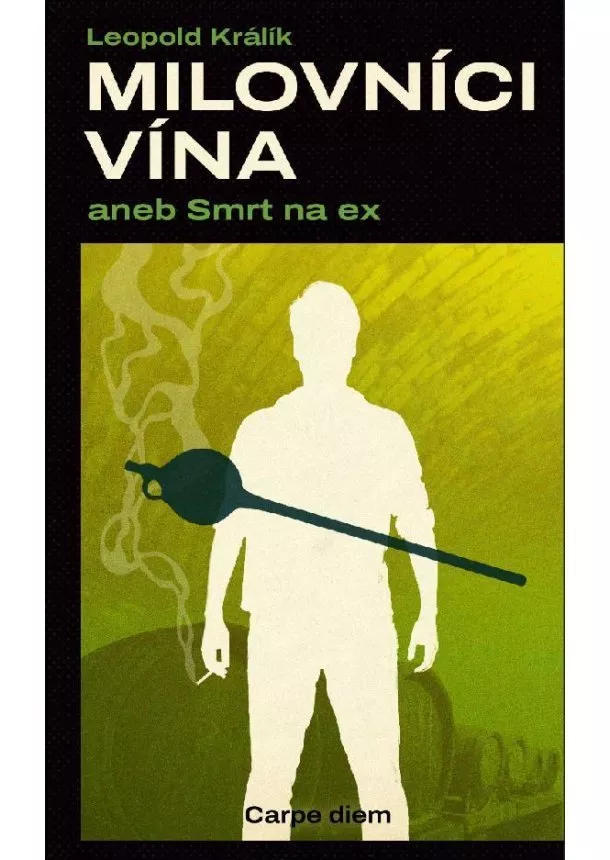 Leopold Králík - Milovníci vína aneb Smrt na ex