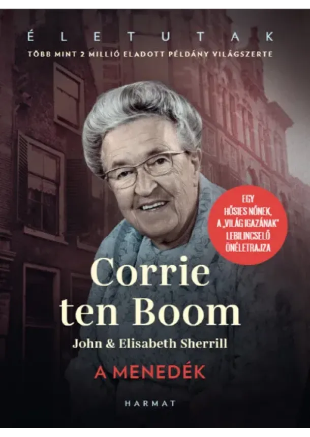 Corrie Ten Boom - A menedék - Egy hősies nőnek, a 