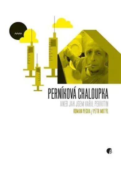 Perníková chaloupka - aneb Jak jsem vařil pervitin