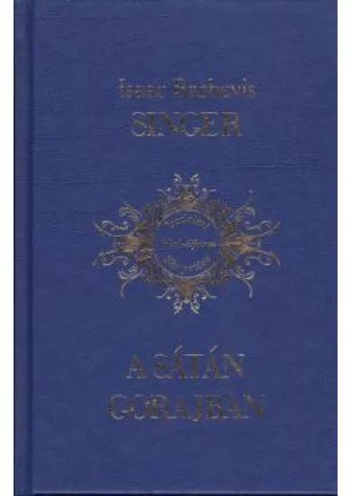 A SÁTÁN GORAJBAN /IRODALMI NOBEL-DÍJASOK KÖNYVTÁRA 4.