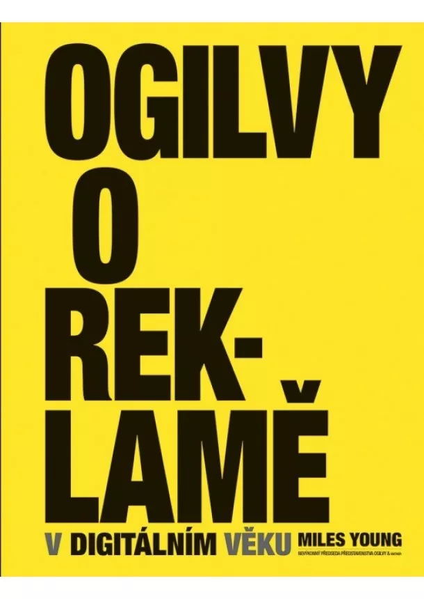 Miles Young - Ogilvy o reklamě v digitálním věku