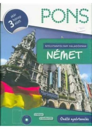 PONS - Nyelvtanfolyam haladóknak - Német (tankönyv + 2 CD) - Akár 3 hónap alatt