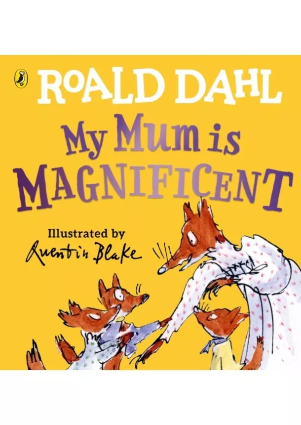 Roald Dahl - My Mum is Magnificent