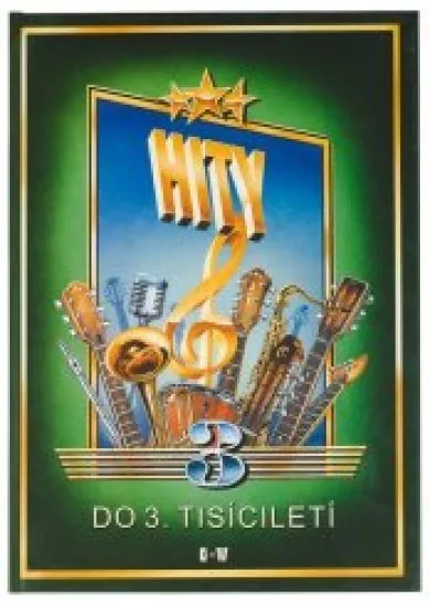 Hity do 3. tisíciletí 3