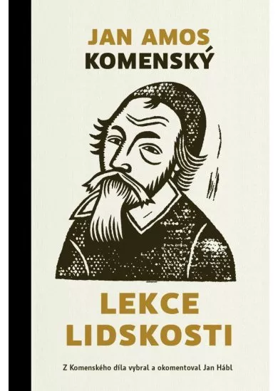 Lekce lidskosti - Z Komenského díla vybral a okomentoval Jan Hábl