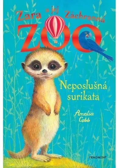 Zara a jej Záchranná zoo - Neposlušná surikata