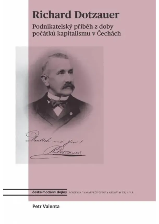 Petr Valenta  - Richard Dotzauer - Podnikatelský příběh z doby počátků kapitalismu v Čechách
