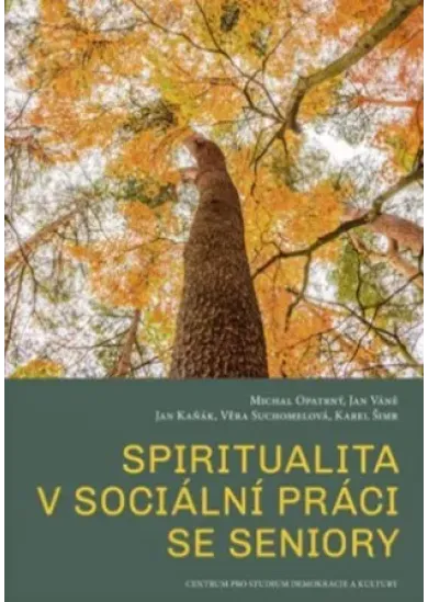 Spiritualita v sociální práci se seniory