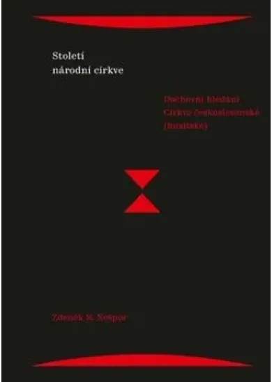Století národní církve - Duchovní hledání Církve československé (husitské)