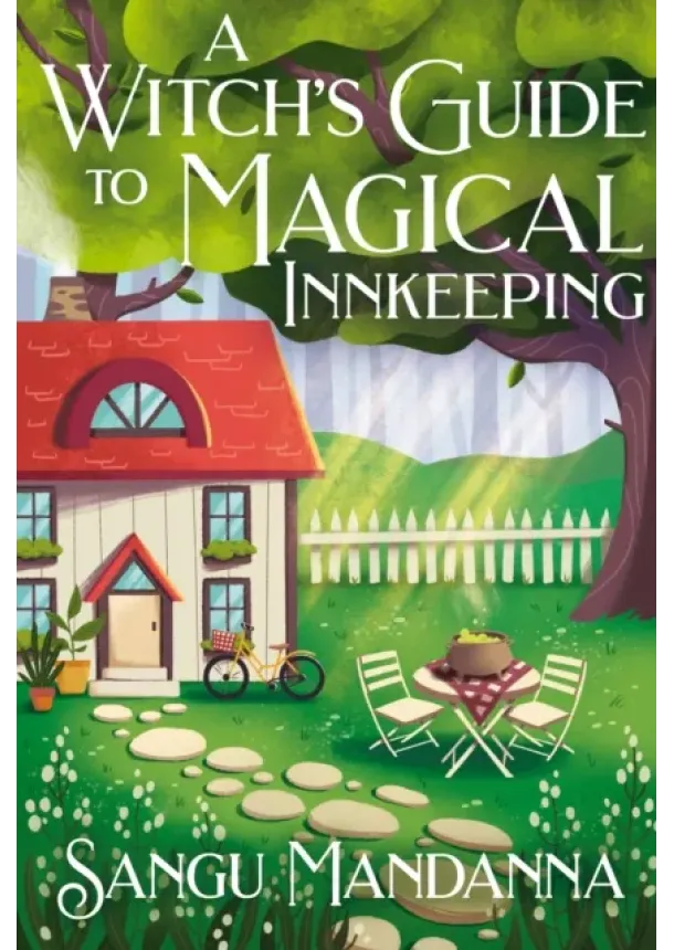 Sangu Mandanna - A Witchs Guide to Magical Innkeeping
