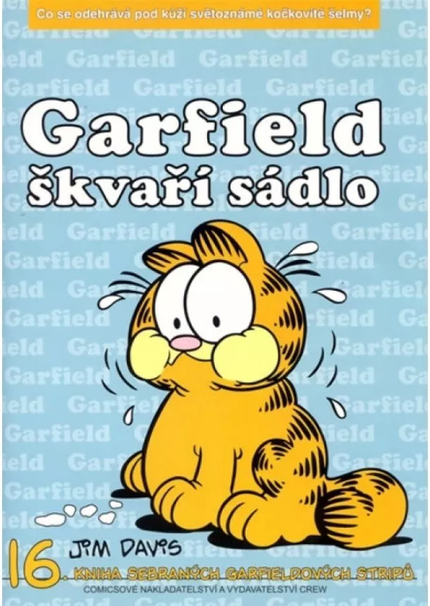 Jim Davis - Garfield škváří sádlo (16.)