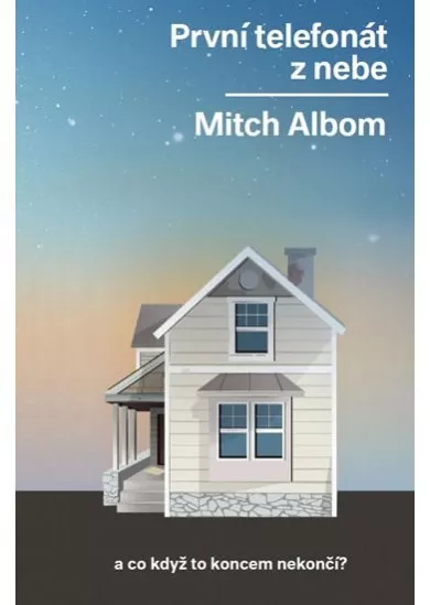 První telefonát z nebe …a co když to koncem nekončí?