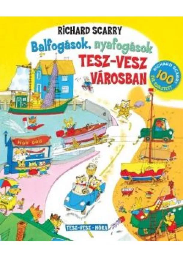 Richard Scarry - Balfogások, nyafogások Tesz-Vesz városban