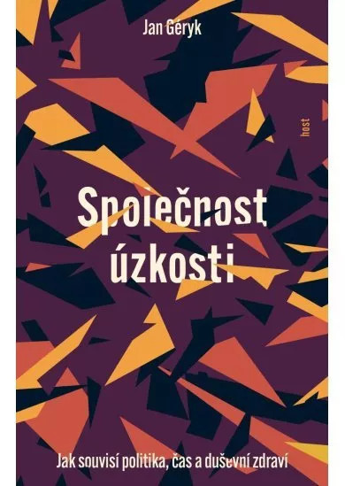 Společnost úzkosti - Jak souvisí politika, čas a duševní zdraví