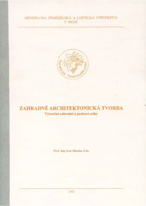 Ivar Otruba - Zahradně architektonická tvorba - význačné zahradní a parkové celky