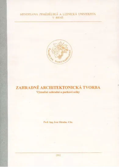 Zahradně architektonická tvorba - význačné zahradní a parkové celky