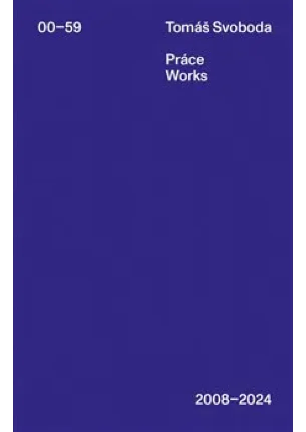 Tomáš Svoboda - Práce / Works 2008–2024