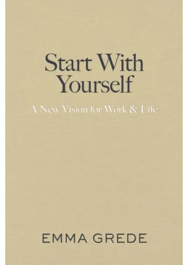 Emma Grede - Start With Yourself