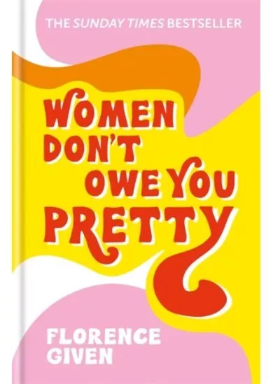 Women Dont Owe You Pretty