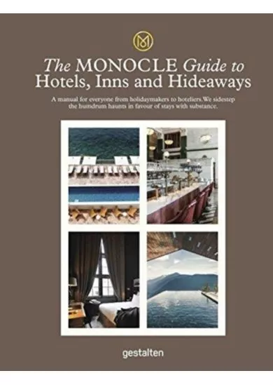 The Monocle Guide To Hotels, Inns and Hideaways