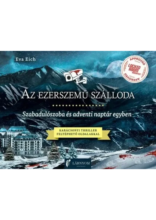 Eva Eich - Az ezerszemű szálloda - Szabadulószoba és adventi naptár egyben - Karácsonyi thiller feltéphető oldalakkal