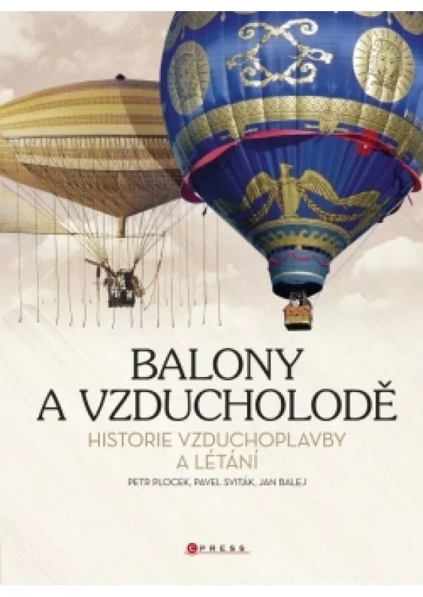 Jan Balej, Pavel Sviták, Petr Plocek - Balony a vzducholodě